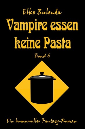 Ragnor Roman / Vampire essen keine Pasta von Bulenda,  Elke
