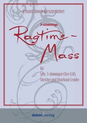 Ragtime-Mass von Kreuzpointner,  Johann S
