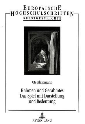 Rahmen und Gerahmtes- Das Spiel mit Darstellung und Bedeutung von Kleinmann,  Ute