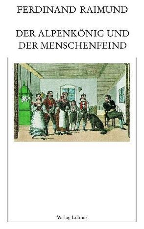 Raimundalmanach / Der Alpenkönig und der Menschenfeind von Hein,  Jürgen, Raimund,  Ferdinand, Riedl,  Gottfried