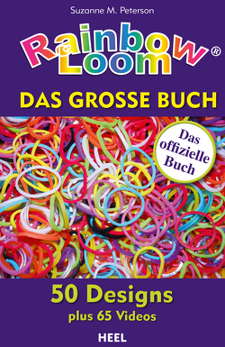 Rainbow Loom von Peterson,  Suzanne M.