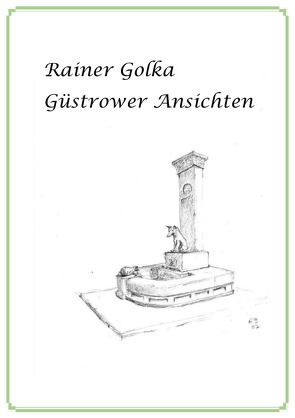 Rainer Golka – Güstrower Ansichten von Stockmann,  Hilde