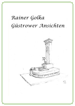 Rainer Golka – Güstrower Ansichtewn von Stockmann,  Hilde