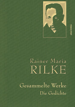 Rainer Maria Rilke, Gesammelte Werke (Gedichte) von Rilke,  Rainer Maria