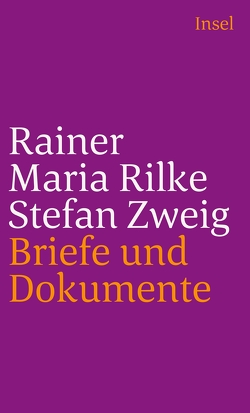 Rainer Maria Rilke und Stefan Zweig in Briefen und Dokumenten von Prater,  Donald A, Rilke,  Rainer Maria, Zweig,  Stefan