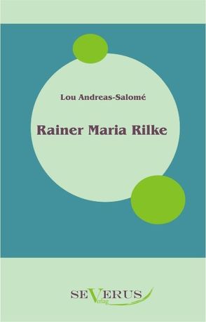 Rainer Maria Rilke von Andreas-Salomé,  Lou