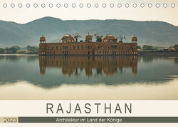 Rajasthan – Architektur im Land der Könige (Tischkalender 2023 DIN A5 quer) von Rost,  Sebastian