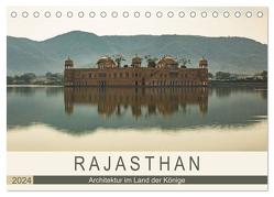 Rajasthan – Architektur im Land der Könige (Tischkalender 2024 DIN A5 quer), CALVENDO Monatskalender von Rost,  Sebastian