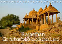 Rajasthan – Ein farbenfrohes exotisches Land (Tischkalender 2023 DIN A5 quer) von Müller,  Erika