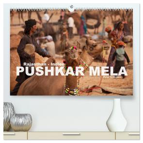Rajasthan, Indien – Pushkar Mela (hochwertiger Premium Wandkalender 2024 DIN A2 quer), Kunstdruck in Hochglanz von Schickert,  Peter