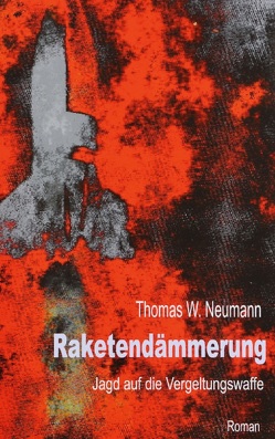 Raketendämmerung von Neumann,  Thomas
