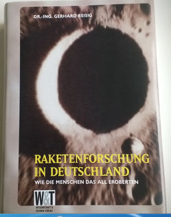 Raketenforschung in Deutschland von Otto,  Lothar, Reisig,  Gerhard