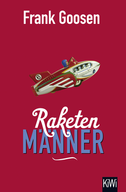 Raketenmänner von Goosen,  Frank