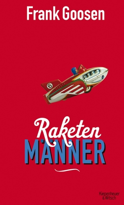 Raketenmänner von Goosen,  Frank