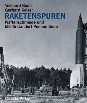 Raketenspuren von Bode,  Volkhard, Kaiser,  Gerhard, Thiel,  Christian