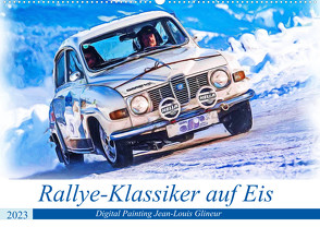 Rallye-Klassiker auf Eis (Wandkalender 2023 DIN A2 quer) von Glineur,  Jean-Louis