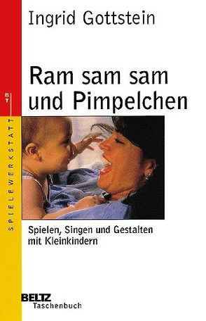 Ram sam sam und Pimpelchen von Gottstein,  Ingrid, Hömberg,  Barbara, Thiesen,  Peter