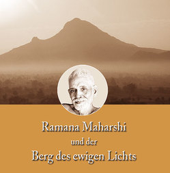 Ramana Maharshi und der Berg des ewigen Lichts von Hildebrand,  Heike, Türstig,  Hans-Georg