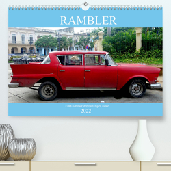 Rambler – Ein Oldtimer der Fünfziger Jahre (Premium, hochwertiger DIN A2 Wandkalender 2022, Kunstdruck in Hochglanz) von von Loewis of Menar,  Henning