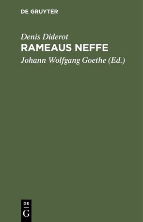 Rameau’s Neffe von Diderot,  Denis, Goethe,  Johann Wolfgang von