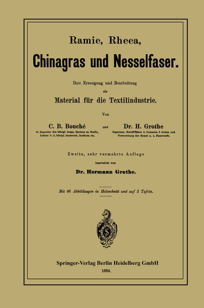 Ramie, Rheea, Chinagras und Nesselfaser von Bouché,  Charles D., Grothe,  Hermann