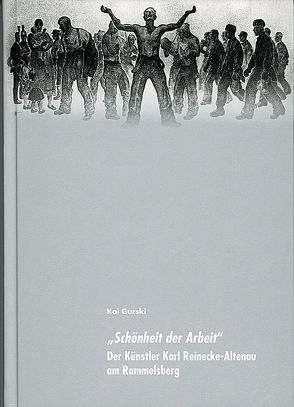 „Schönheit der Arbeit“ von Dellmer,  Hans G, Gurski,  Kai