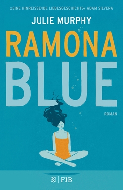 Ramona Blue von Murphy,  Julie, Stier,  Kattrin