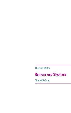 Ramona und Stéphane von Melon,  Therese