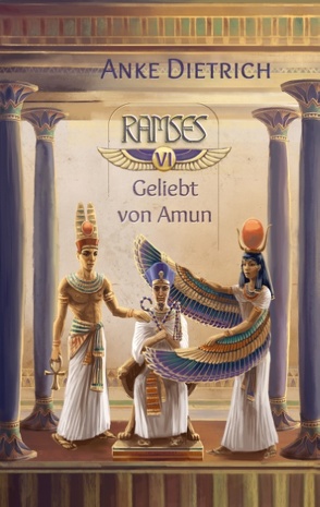 Ramses – Geliebt von Amun – von Dietrich,  Anke