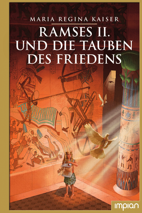 Ramses II. und die Tauben des Friedens von Kaiser,  Maria Regina, Puth,  Klaus