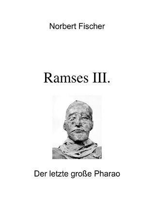 Ramses III. von Fischer,  Norbert