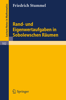 Rand- und Eigenwertaufgaben in Sobolewschen Räumen von Stummel,  Friedrich