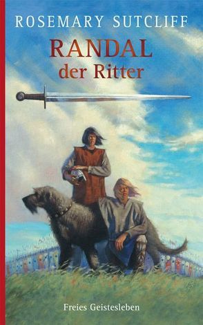 Randal der Ritter von Keeping,  Charles, Keim,  Gustav, Martin,  John F., Sutcliff,  Rosemary