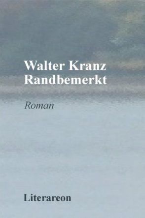 Randbemerkt von Kranz,  Walter