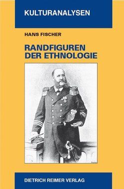 Randfiguren der Ethnologie von Fischer,  Hans