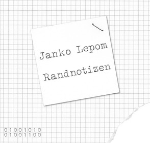 Randnotizen von Lepom,  Janko