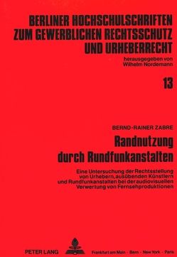 Randnutzung durch Rundfunkanstalten von Zabre,  Bernd-Rainer