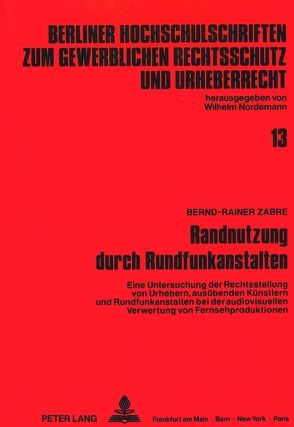 Randnutzung durch Rundfunkanstalten von Zabre,  Bernd-Rainer