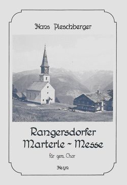 Rangersdorfer Marterle-Messe von Pleschberger,  Hans