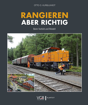 Rangieren – aber richtig von Kurbjuweit,  Otto O.