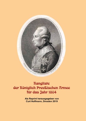 Rangliste der Königlich Preußischen Armee für das Jahr 1804 von Hoffmann,  Curt