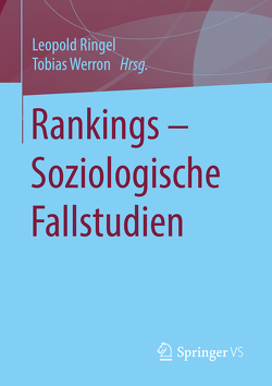Rankings – Soziologische Fallstudien von Ringel,  Leopold, Werron,  Tobias