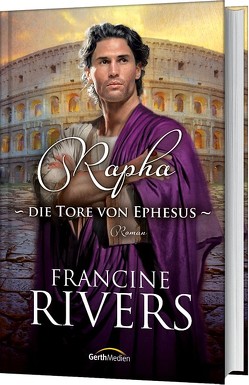 Rapha – Die Tore von Ephesus von Rivers,  Francine