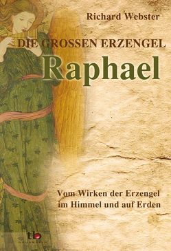 Raphael Die großen Erzengel von Webster,  Richard