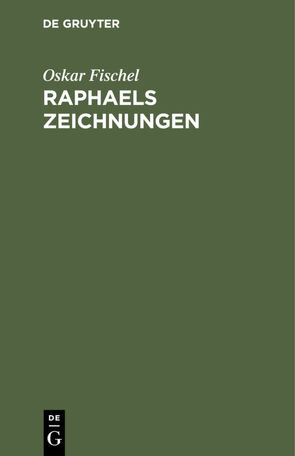 Raphaels Zeichnungen von Dehio,  G., Fischel,  Oskar