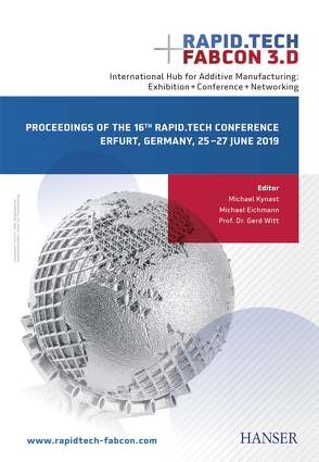 Rapid.Tech + FabCon 3.D International Hub for Additive Manufacturing: Exhibition + Conference + Networking von Eichmann,  Michael, Kynast,  Michael, Witt,  Gerd
