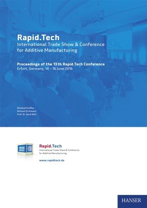 Rapid.Tech – International Trade Show & Conference for Additive Manufacturing von Eichmann,  Michael, Kniffka,  Wieland, Witt,  Gerd