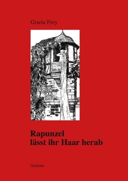 Rapunzel lässt ihr Haar herab von Frey,  Gisela