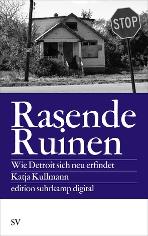 Rasende Ruinen von Kullmann,  Katja