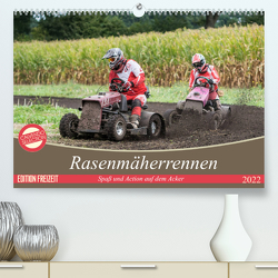 Rasenmäherrennen – Spaß und Action auf dem Acker (Premium, hochwertiger DIN A2 Wandkalender 2022, Kunstdruck in Hochglanz) von Teßen,  Sonja